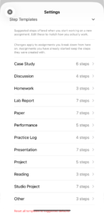 Step Templates expanded, listing twelve assignment types with their step counts: Case Study 6, Discussion 4, Homework 3, Lab Report 7, Paper 7, Performance 5, Practice Log 4, Presentation 7, Project 5, Reading 3, Studio Project 7, and Other 3. A red link to reset all templates to suggested defaults sits at the bottom.