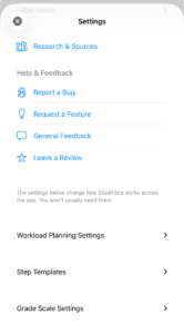 The lower half of the Settings root. Research and Sources sits above a Help and Feedback section containing Report a Bug, Request a Feature, General Feedback, and Leave a Review. Below those, a caption reads that the settings below change how StudiFoca works across the app and won't usually be needed, followed by Workload Planning Settings, Step Templates, and Grade Scale Settings.
